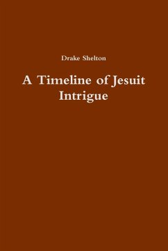 A Timeline of Jesuit Intrigue - Shelton, Drake