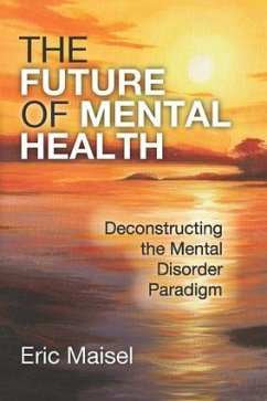 The Future of Mental Health - Maisel, Eric