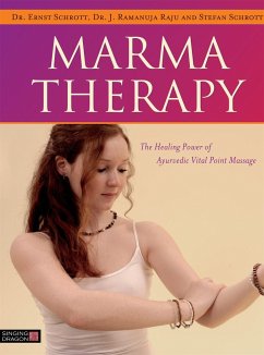 Marma Therapy - Schrott, Dr Ernst; Raju, Dr J. Ramanuja; Schrott, Stefan