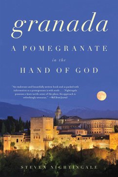 Granada: A Pomegranate in the Hand of God - Nightingale, Steven