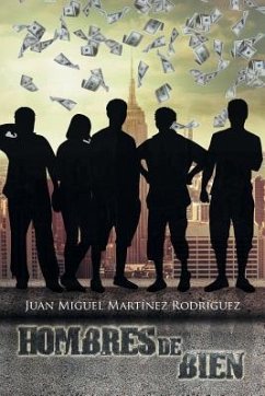 Hombres de bien - Rodríguez, Juan Miguel Martínez