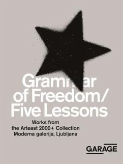 Grammar of Freedom/Five Lessons: Works from the Arteast 2000+ Collection