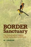 Border Sanctuary: The Conservation Legacy of the Santa Ana Land Grant