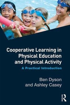 Cooperative Learning in Physical Education and Physical Activity - Dyson, Ben; Casey, Ashley