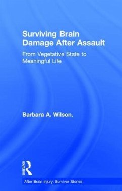 Surviving Brain Damage After Assault - Wilson, Barbara A; Dhamapurkar, Samira Kashinath; Rose, Anita