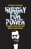 Hungry for Power: Erdogan's Witch Hunt and Abuse of State Power