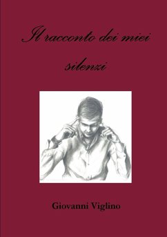 Il racconto dei miei silenzi - Viglino, Giovanni