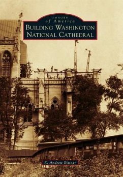 Building Washington National Cathedral - Bittner, R. Andrew