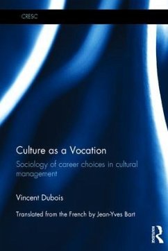 Culture as a Vocation - Dubois, Vincent (University of Strasbourg, France)