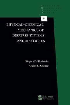 Physical-Chemical Mechanics of Disperse Systems and Materials - Shchukin, Eugene D.; Zelenev, Andrei S.