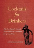 Cocktails for Drinkers