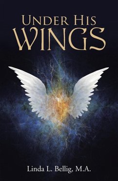 Under His Wings - Bellig, M. A. Linda L.