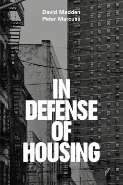 In Defense of Housing - Marcuse, Peter; Madden, David