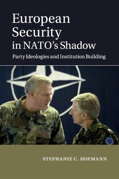 European Security in NATO's Shadow - Hofmann, Stephanie C.