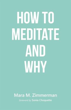 How To Meditate And Why