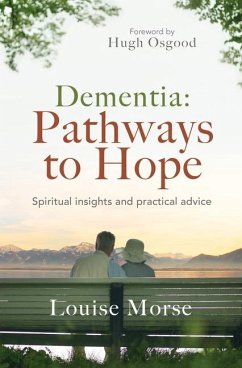 Dementia: Pathways to Hope - Morse, Louise