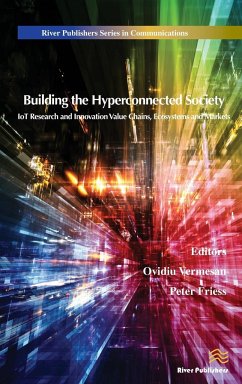 Building the Hyperconnected Society- Internet of Things Research and Innovation Value Chains, Ecosystems and Markets