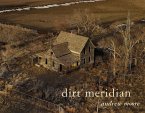 Andrew Moore: Dirt Meridian