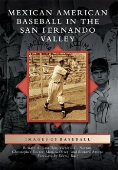 Mexican American Baseball in the San Fernando Valley - Santillán, Richard A