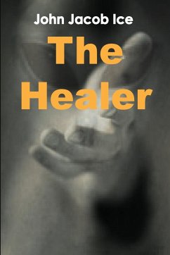 The Healer by John Jacob Ice - Ice, John Jacob