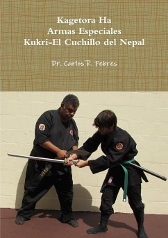 Kagetora Ha Armas Especiales Kukri-El Cuchillo del Nepal - Febres, Carlos