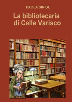 La bibliotecaria di Calle Varisco - Sirigu, Paola