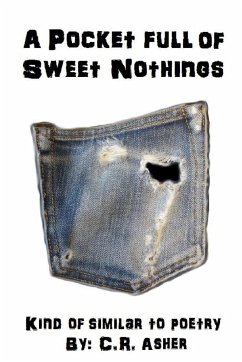 A Pocket Full of Sweet Nothings - Asher, C. R.