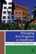 Managing Arts Programs in Healthcare - Bild 1