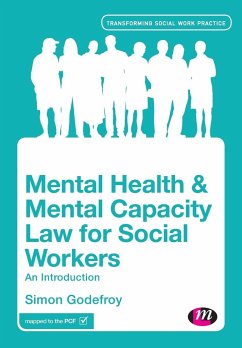 Mental Health and Mental Capacity Law for Social Workers - Godefroy, Simon