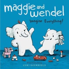 Maggie and Wendel: Imagine Everything! - Doerrfeld, Cori