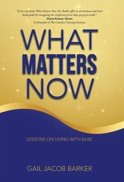 What Matters Now - Barker, Gail Jacob