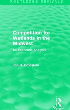 Competition for Wetlands in the Midwest - Goldstein, Jon H