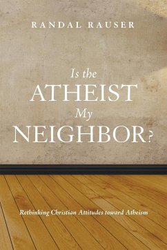 Is the Atheist My Neighbor? - Rauser, Randal