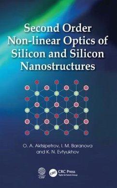 Second Order Non-linear Optics of Silicon and Silicon Nanostructures - Aktsipetrov, O A; Baranova, I M; Evtyukhov, K N