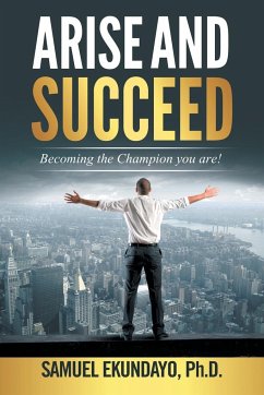 Arise and Succeed - Ekundayo, Ph. D. Samuel