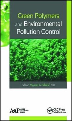 Green Polymers and Environmental Pollution Control - Khalaf, Moayad N