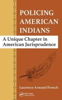 Policing American Indians - French, Laurence Armand