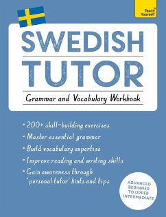 Swedish Tutor: Grammar and Vocabulary Workbook (Learn Swedish with Teach Yourself) - Olausson, Ylva