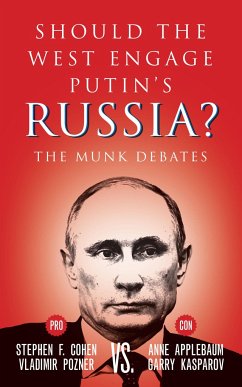 Should the West Engage Putin's Russia? - Cohen, Stephen F; Pozner, Vladimir; Applebaum, Anne; Kasparov, Garry
