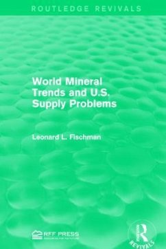 World Mineral Trends and U.S. Supply Problems - Fischman, Leonard L