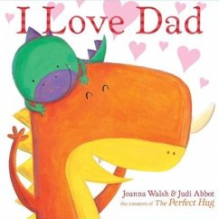 I Love Dad - Walsh, Joanna; Abbot, Judi