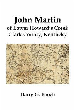 John Martin of Lower Howard's Creek, Clark County, Kentucky - Enoch, Harry G.