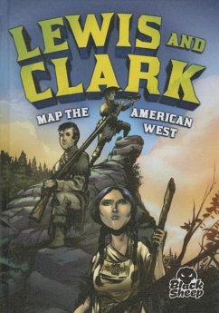 Lewis and Clark Map the American West - Yomtov, Nel