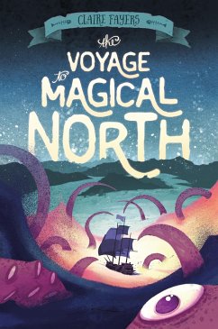 Voyage to Magical North - Fayers, Claire