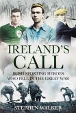 Ireland's Call: Irish Sporting Heroes Who Fell in the Great War