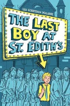 The Last Boy at St. Edith's - Malone, Lee Gjertsen