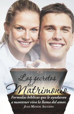 Los secretos del matrimonio - Saucedo, Juan Manuel