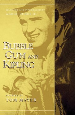 Bubblegum and Kipling: Selected and Introduced by Andre Dubus III - Mayer, Tom