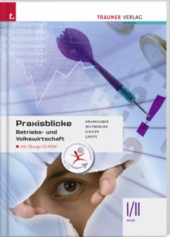 Praxisblicke - Betriebs- und Volkswirtschaft I/II HLW, m. Übungs-CD-ROM