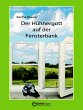 Der Hühnergott auf der Fensterbank... - Bild 1